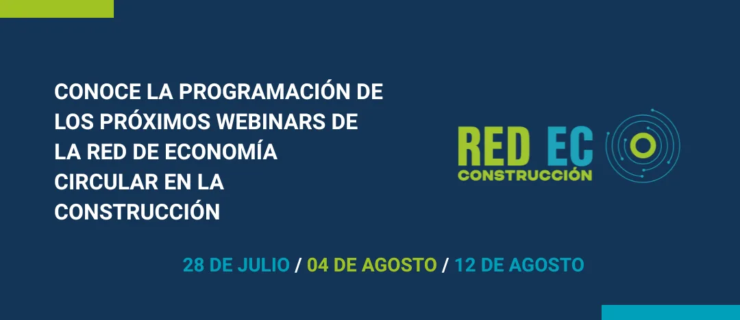 Red ECC realizará ciclo de webinars sobre financiamiento e innovación para la economía circular en construcción